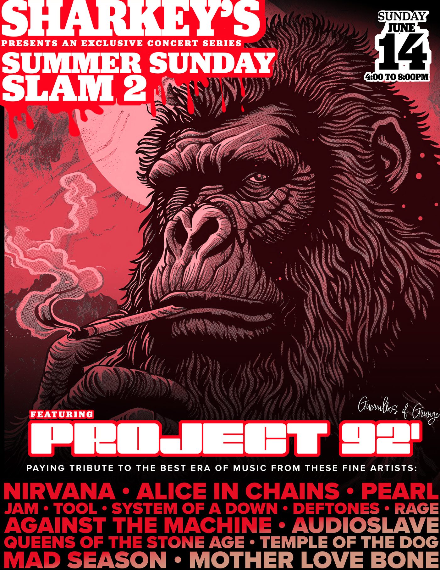Sharkey's Summer Sunday Slam 2 featuring Project 92, Sunday June 14 — paying tribute to Nirvana, Alice In Chains, Pearl Jam, Tool and more. Illustrated gorilla smoking a cigarette on red.